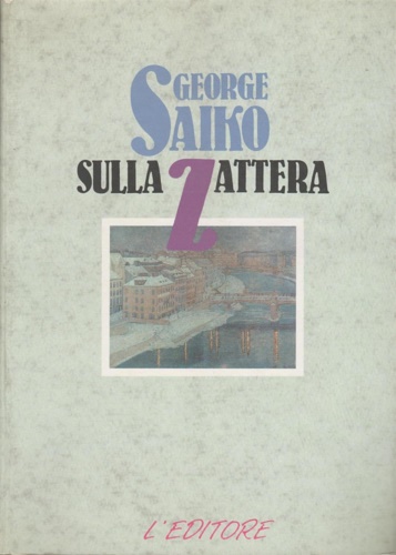 Saiko,George. - Sulla Zattera.