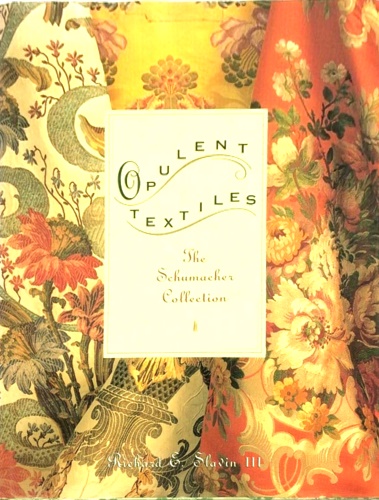 Slavin III,Richard E. - Opulent textiles. The Schumacher Collection.