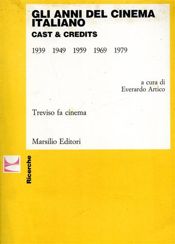 -- - Gli anni del cinema italiano. Cast & Credits Vol.II:1939-1979.