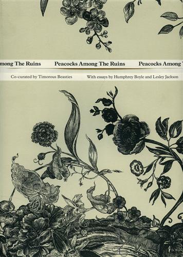 Jackson,Lesley. Catalogo della Mostra: - Timorous Beasties. Peacocks Among The Ruins.