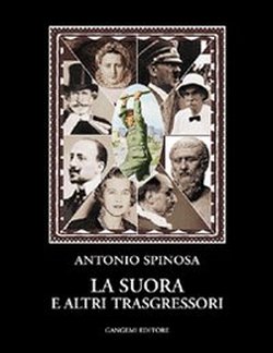 Spinosa,Antonio. - La suora e altri trasgressori.