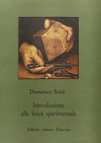 Scin,Domenico. - Introduzione alla fisica sperimentale.
