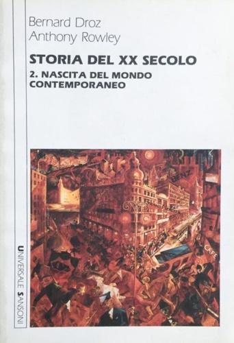 Droz,Bernard. Rowley,Anthony. - Storia del XX secolo. Vol.II: Nascita del mondo contemporaneo.