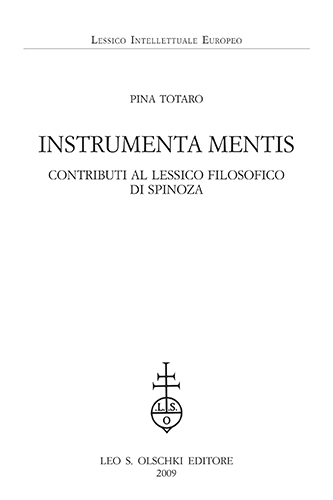 Totaro,Pina. - Instrumenta mentis. Contributi al lessico filosofico di Spinoza.