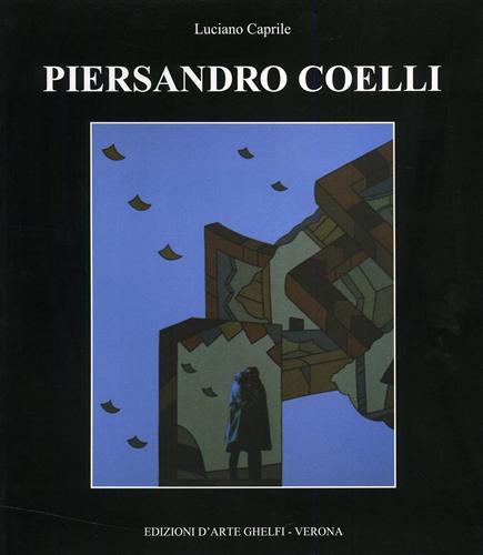 Catalogo della Mostra: - Piersandro Coelli.