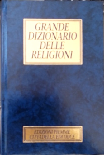 Vidal,Jacques. Ries,Julien. Cothenet,Edouard e altri. - Grande Dizionario Delle Religioni.