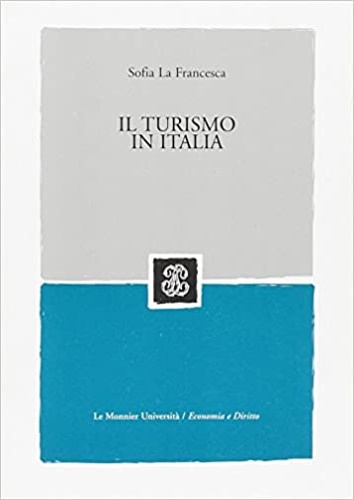 La Francesca,Sofia. - Il turismo in Italia.
