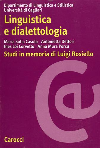 Casula,Maria Sofia. Dettori,Antonietta. Loi Corvetto,Ines e altri. - Linguistica e dialettologia.