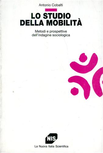 Cobalti,Antonio. - Lo studio della mobilit. Metodi e prospettive dell'indagine sociologica.