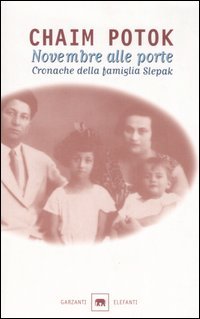 Potok,Chaim. - Novembre alle porte. Cronache della famiglia Slepak.