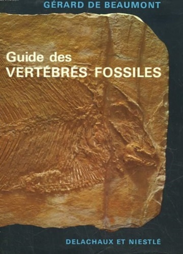 De Beaumont,Gerard. - Guide des vertebres fossiles.