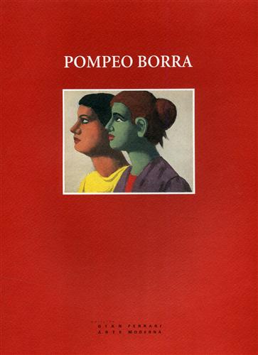 Catalogo della Mostra: - Pompeo Borra. Opere 1944-1955.