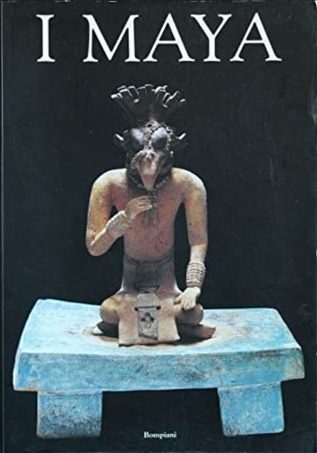 Catalogo della Mostra: - I Maya.