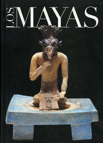 Catalogo della Mostra: - Los Mayas.
