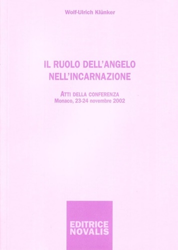 Kluenker,Wolf-Ulrich. - Il ruolo dell'angelo nell'incarnazione.