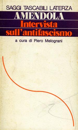 Amendola,Giorgio. - Intervista sull'antifascismo.