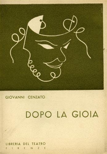 Cenzato,Giovanni. - Dopo la gioia.