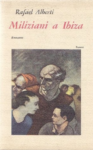 Alberti,Rafael. - Miliziani a Ibiza.