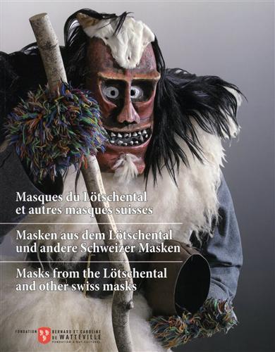 Catalogue de l'Exposition: - Masques du Ltschental et autres masques suisses. Au Muse et Chiens du Saint-Bernard. Masken aus dem Ltschental und andere Schweizer Masken. Masks from the Ltschental and other Swiss masks.