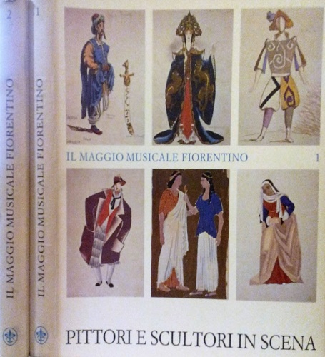 Monti,Raffaele (a cura di). - Il Maggio Musicale Fiorentino. Vol.I: Pittori e Scultori in scena. Vol.II: I Grandi Spettacoli.