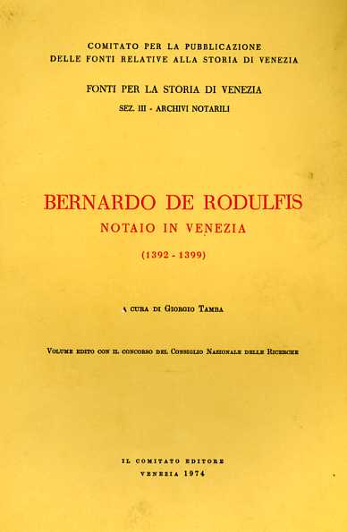 -- - Bernardo de Rodulfis notaio in Venezia 1392-1399.
