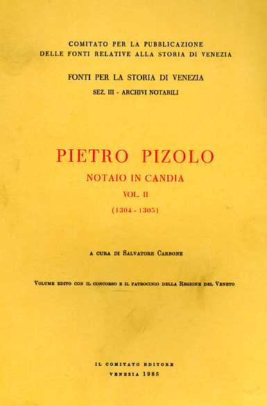 Carbone,Salvatore. (a cura di). - Pietro Pizolo notaio in Candia 1304-1305. Vol.II.