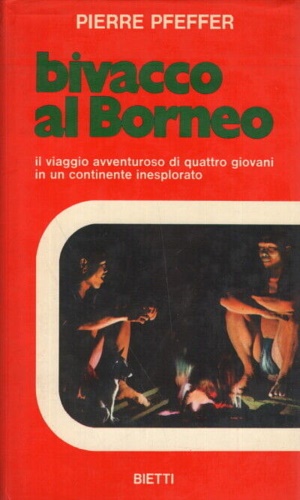 Pfeffer,Pierre. - Bivacco al Borneo.