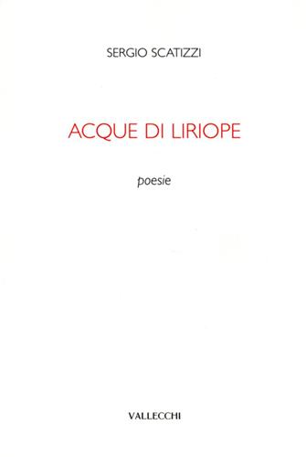 Scatizzi,Sergio. - Acque di Liriope. Poesie.