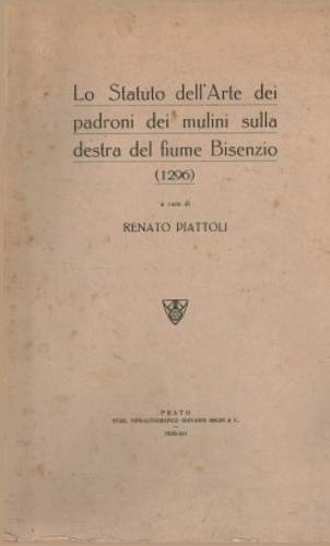 -- - Statuto dell'Arte dei padroni dei mulini sulla destra del fiume Bisenzio (1296).