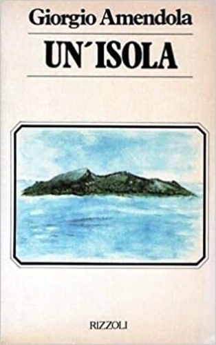 Amendola,Giorgio. - Un'isola.