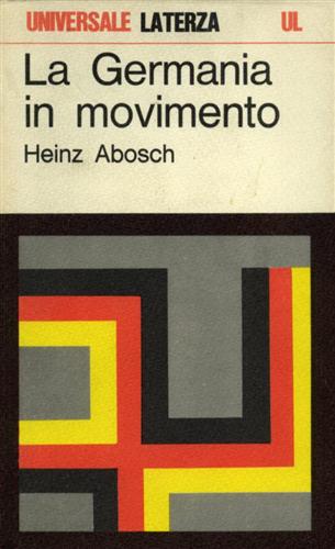 Abosch,Heinz. - La Germania in movimento.