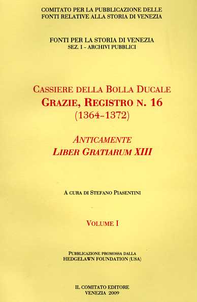 -- - Cassiere della Bolla Ducale. Grazie, Registro n.16. 1364-1372. Anticamente LIBER GRATIARUM XIII.