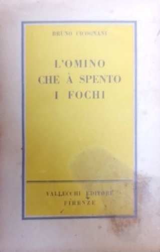 Cicognani,Bruno. - L'omino che  spento i fochi.