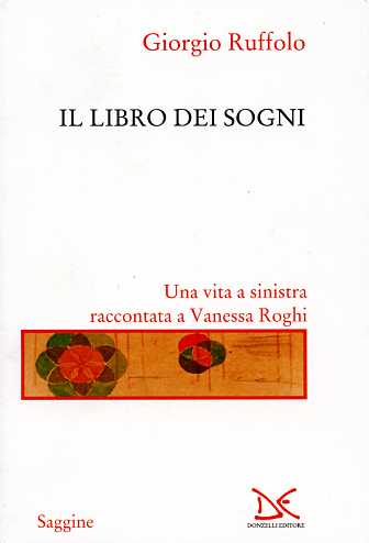 Ruffolo,Giorgio. - Il libro dei sogni.