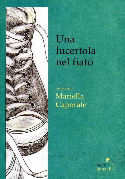 Caporale,Mariella. - Una lucertola nel fiato.