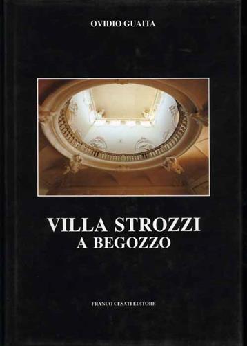 Guaita,Ovidio. - Villa Strozzi a Begozzo.