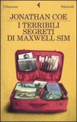 Coe,Jonathan. - I terribili segreti di Maxwell Sim.