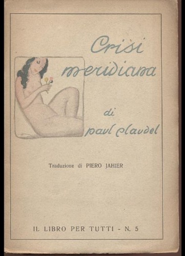 Claudel,Paul. - Crisi meridiana.