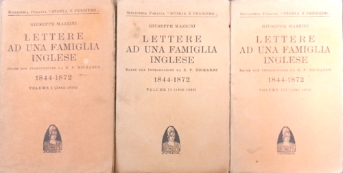 Mazzini,Giuseppe. - Lettere ad una famiglia inglese 1844-1872. Vol.1: 1844-1854; Vol.2: 1855-