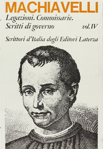 Machiavelli,Niccol. - Legazioni, Commissarie, Scritti di Governo. Vol.IV: 1505.