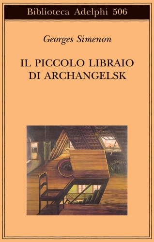 Simenon,George. - Il piccolo libraio di Archangelsk.