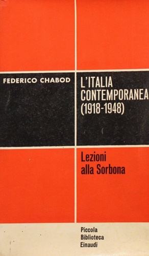 Chabod,Federico. - L'Italia contemporanea (1918-1948).