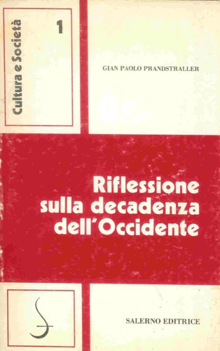 Prandstraller,Gianpaolo. - Riflessione sulla decadenza dell'Occidente.