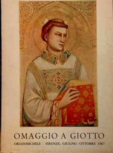 Catalogo della Mostra: - Omaggio a Giotto.