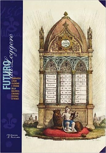 Catalogo della Mostra: - Almanacchi, lunari, calendari e strenne della Biblioteca Comunale Centrale di Firenze.