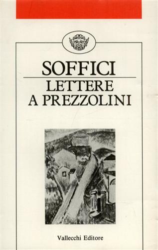 Soffici,Ardengo. - Lettere a Prezzolini.