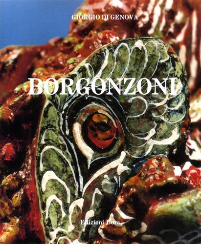Catalogo della Mostra: - Aldo Borgonzoni. L'informazione: le maschere del potere.