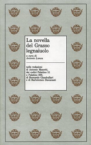 -- - La novella del grasso legnaiuolo. Nelle redazioni di A.Manetti,