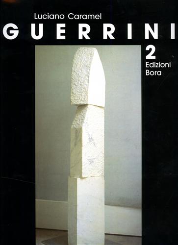 Caramel,Luciano. - Lorenzo Guerrini. Vol.II: 1989-2000.