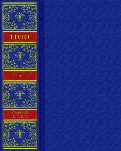 Livio,Tito. - Storie. vol.I: Libri I-V.
